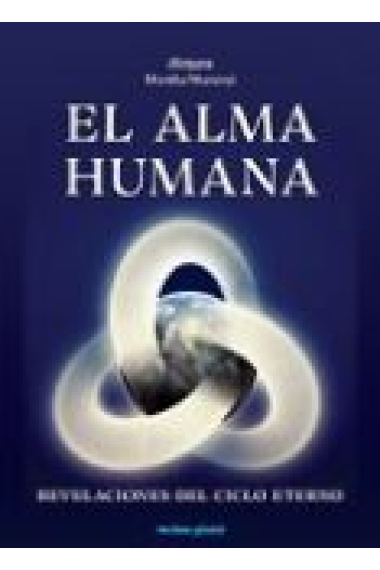 Revelaciones sobre el alma humana. Desentrañando los misterios del más allá