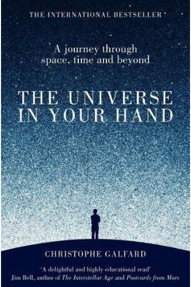 The Universe in Your Hand: A Journey Through Space, Time and Beyond