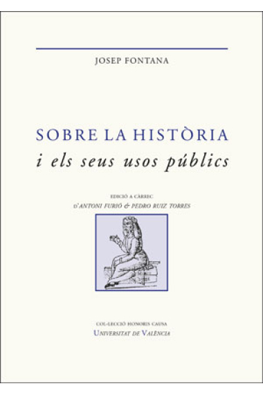 Sobre la història i els seus usos públics. Escrits seleccionats