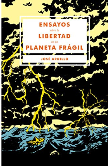 Ensayos sobre la libertad en un planeta frágil