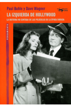 La izquierda de Hollywood. La historia no contada de las películas de la época dorada