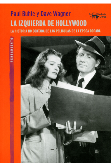 La izquierda de Hollywood. La historia no contada de las películas de la época dorada