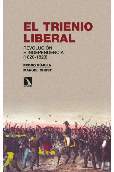 El Trienio Liberal. Revolución e independencia (1820-1823)