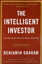 The Intelligent Investor. The definitive book on value investing (Collins Business Essentials)