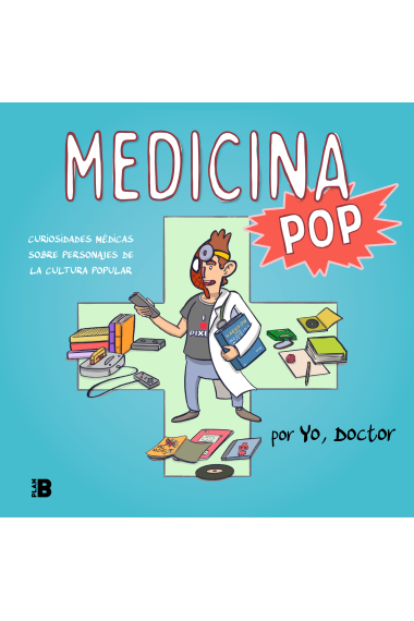 Medicina pop (por Yo, Doctor)