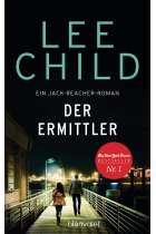 Der Ermittler: Ein Jack-Reacher-Roman - Reachers erster Fall in Deutschland