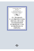 El trabajo y la protección social de los ciudadanos europeos y no europeos en España (2023)