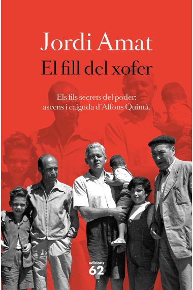 El fill del xofer (Els fils secrets del poder: ascens i caiguda d'Alfons Quintà)