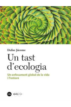 Un tast d'ecologia. Un enfocament global de la vida i l'entorn