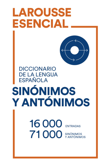 Diccionario Esencial de Sinónimos y Antónimos