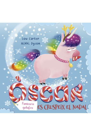 L´Òscar (lunicorn golafre) es cruspeix el Nadal