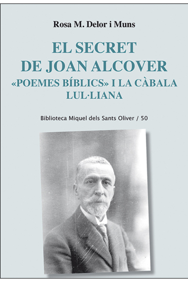 El secret de Joan Alcover: Poemes Bíblics i la Càbala Lul·liana