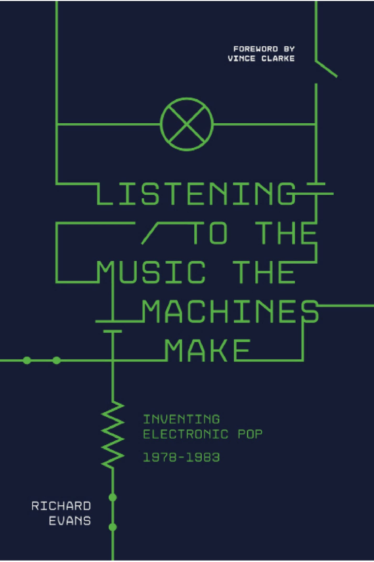 Listening to the Music the Machines Make: Inventing Electronic Pop 1978-1983