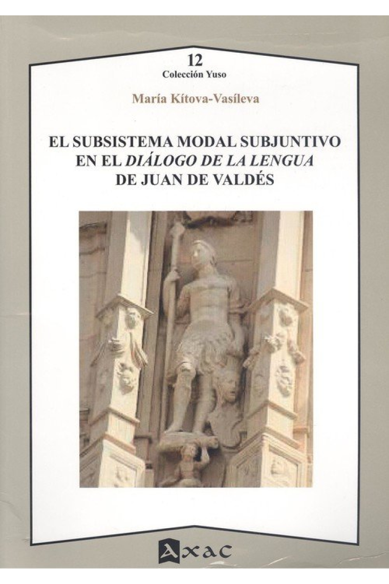 El subsistema modal subjuntivo en el Diálogo de la lengua de Juan de Valdés