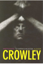 Su satánica majestad, Aleister Crowley