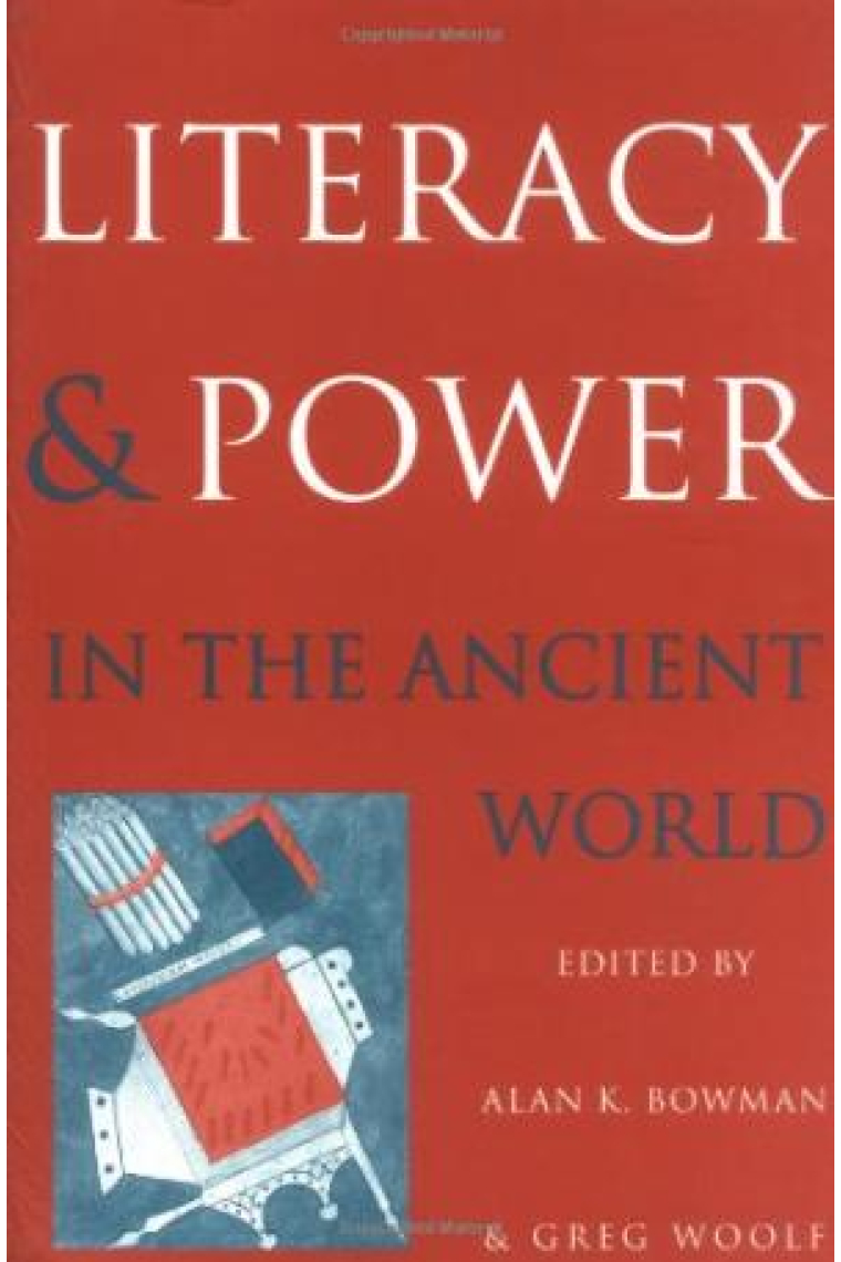 Literacy and power in the ancientworld.