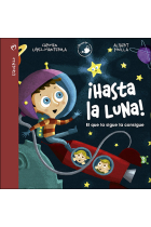 ¡Hasta la Luna!