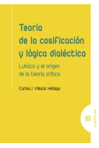 Teoría de la cosificación y lógica dialéctica: Lukács y el origen de la teoría crítica