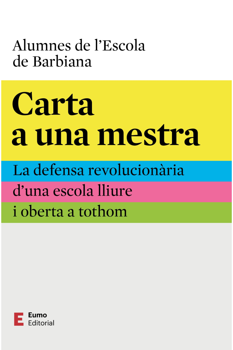 Carta a una mestra. La defensa revolucionària d'una escola lliure i oberta a tothom