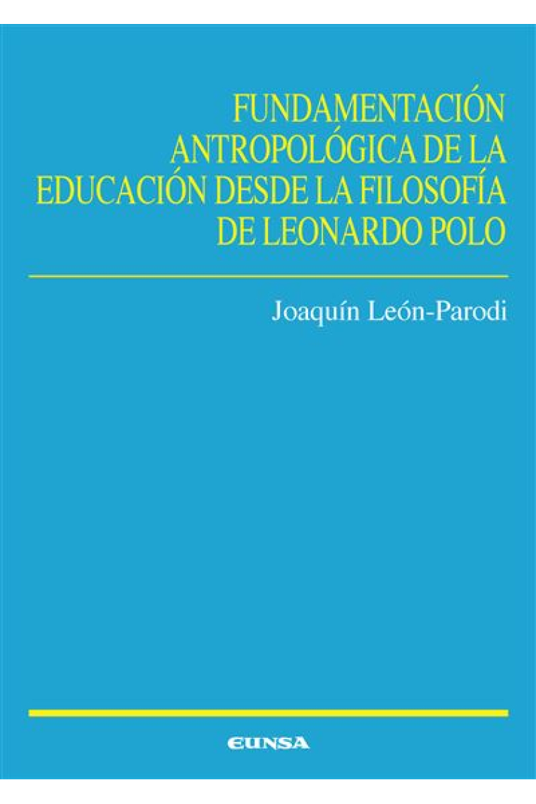 Fundamentación antropológica de la educación desde la filosofía de Leonardo Polo