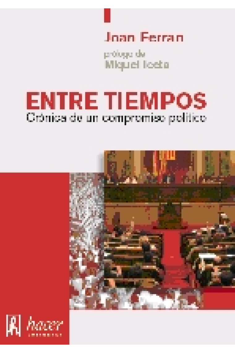 Entre tiempos. Crónica de un compromiso político