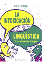 La intoxicación lingüística: El uso perverso de la lengua