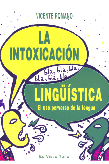 La intoxicación lingüística: El uso perverso de la lengua