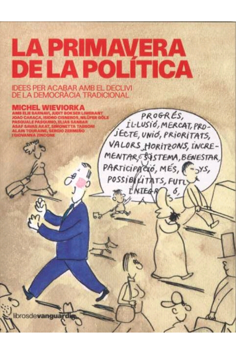 La primavera de la política. Idees per acabar amb el declivi de la democràcia tradicional