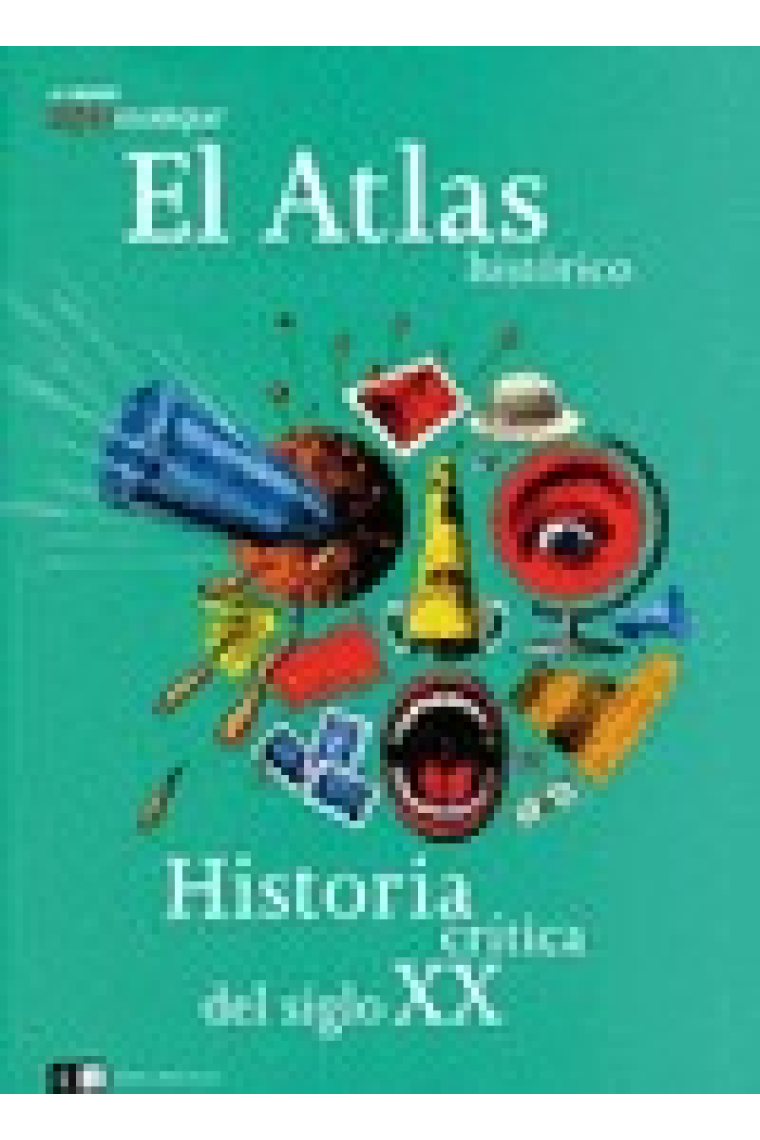 Historia crítica del siglo XX. El Atlas histórico (Le Monde diplomatique)