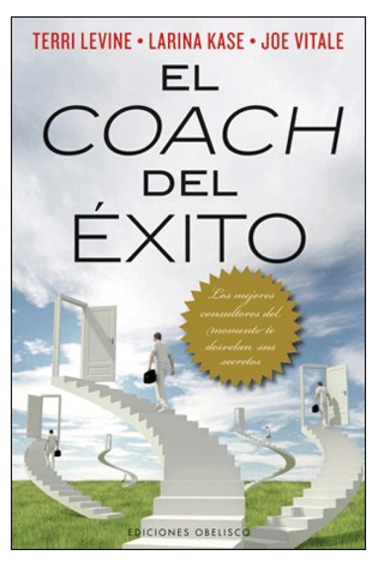 El coach del éxito : Los mejores consultores del momento te desvelan sus secretos