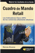 Cuadro de mando retail. Los indicadores clave (KPI) de los comercios altamente efectivos.