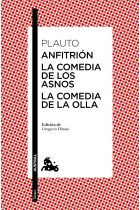 Anfitrión. La comedia de los asnos. La comedia de la olla