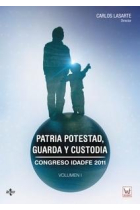 Patria potestad, guarda y custodia. Volumen I