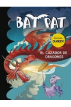 El cazador de dragones (Bat Pat Especial Cartoné)