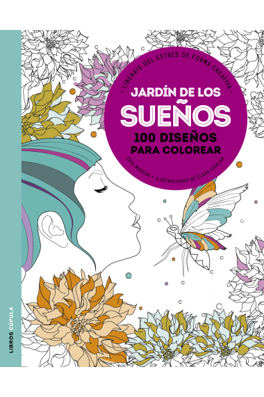 Jardín de los sueños 100 diseños para colorear