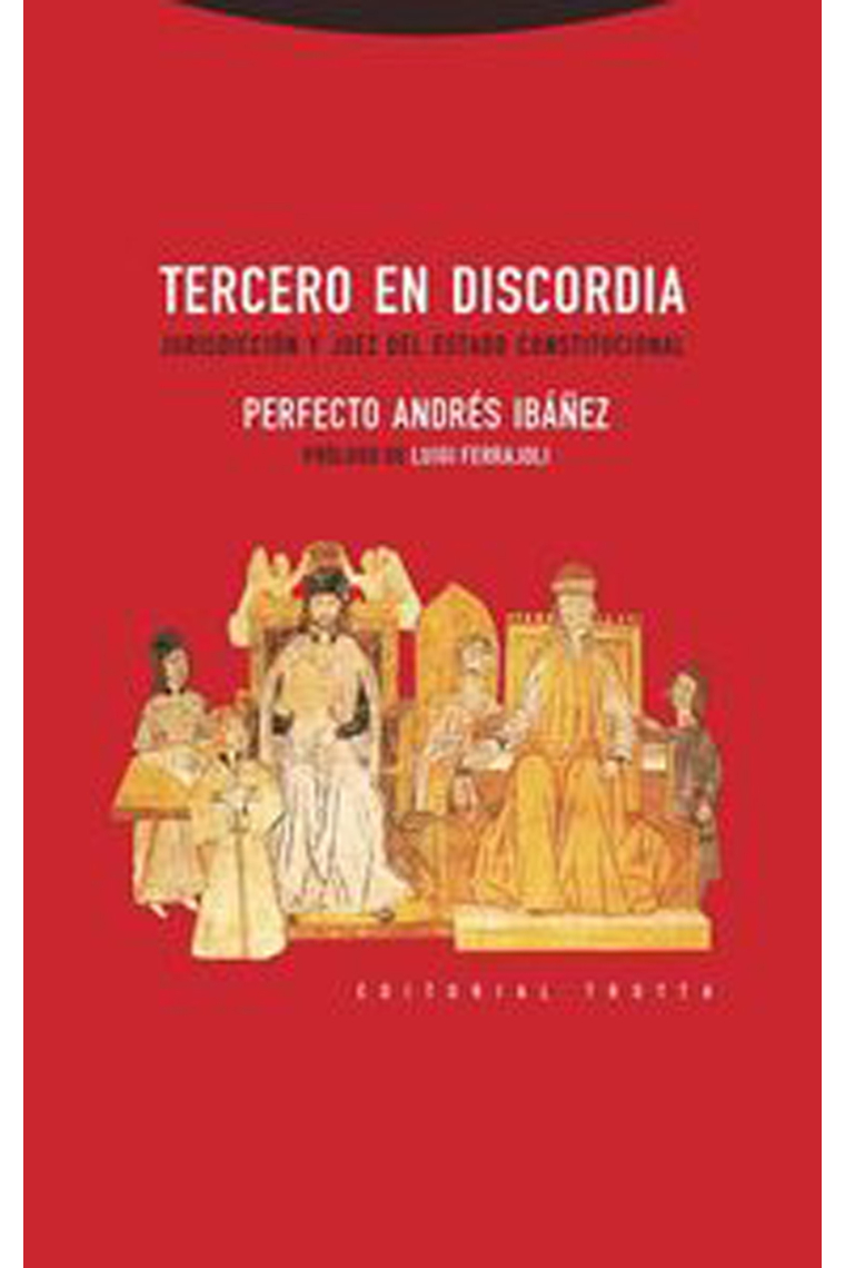 Tercero en discordia. Jurisdicción y juez del estado constitucional