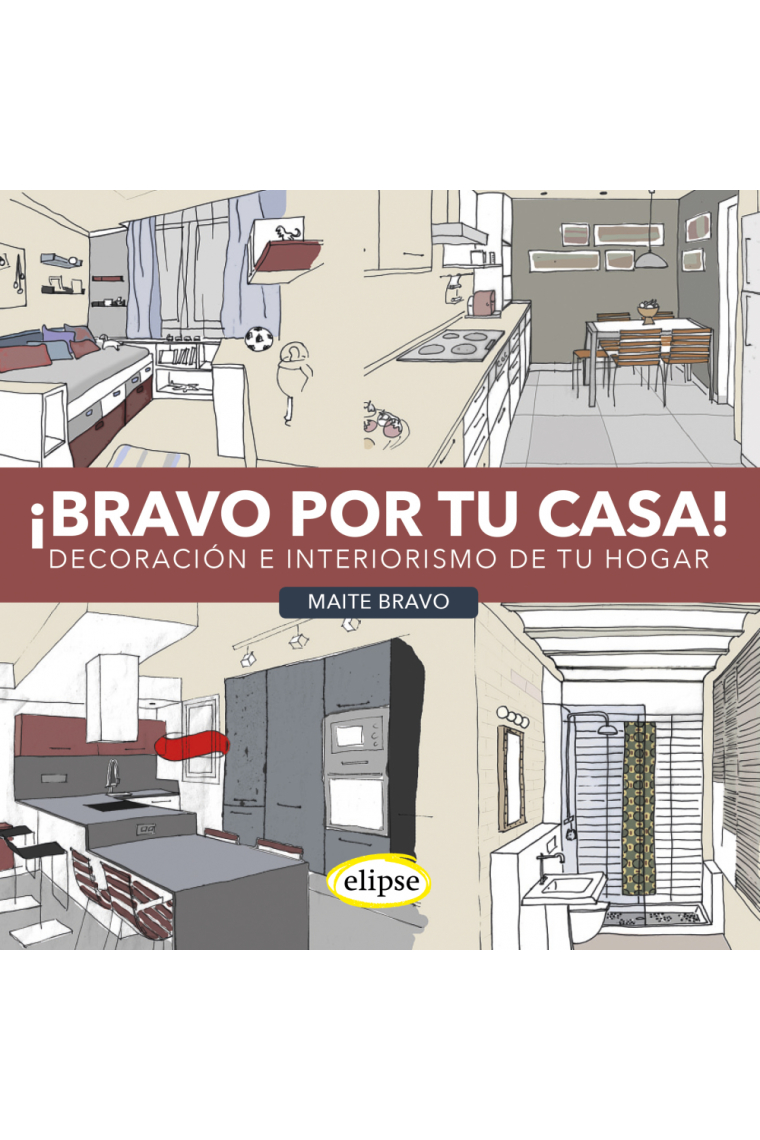 ¡Bravo por tu casa! Decoración e interiorismo de tu hogar