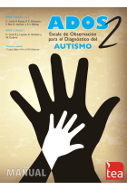 ADOS-2. Escala de Observación para el Diagnóstico del Autismo - 2.MANUAL