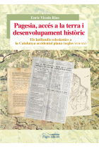 Pagesia, accés a la terra i desenvolupament històric. Els latifundis eclesiàstics a la Catalunya occidental plana (segles XVII-XX)