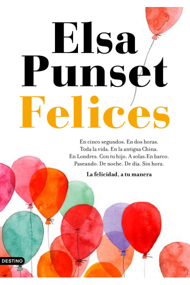 Felices. La felicidad, a tu manera