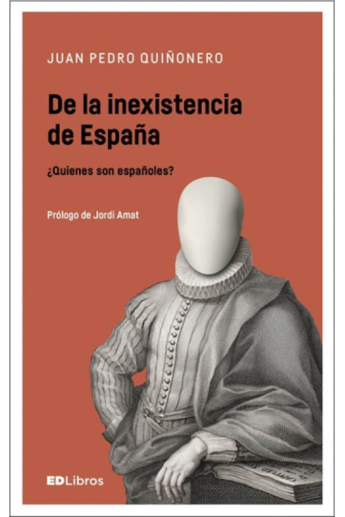 De la inexistencia de España: ¿quiénes son españoles?