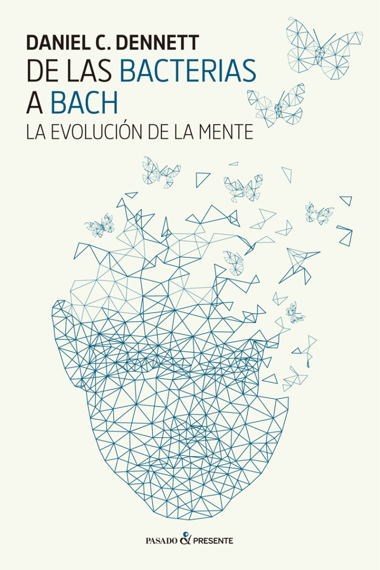 De las bacterias a Bach: la evolución de la mente