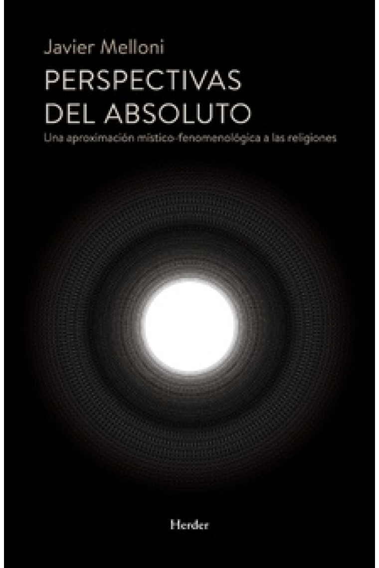 Perspectivas del absoluto: una aproximación místico-fenomenológica a las religiones