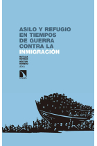 Asilo y refugio en tiempos de guerra contra la inmigración