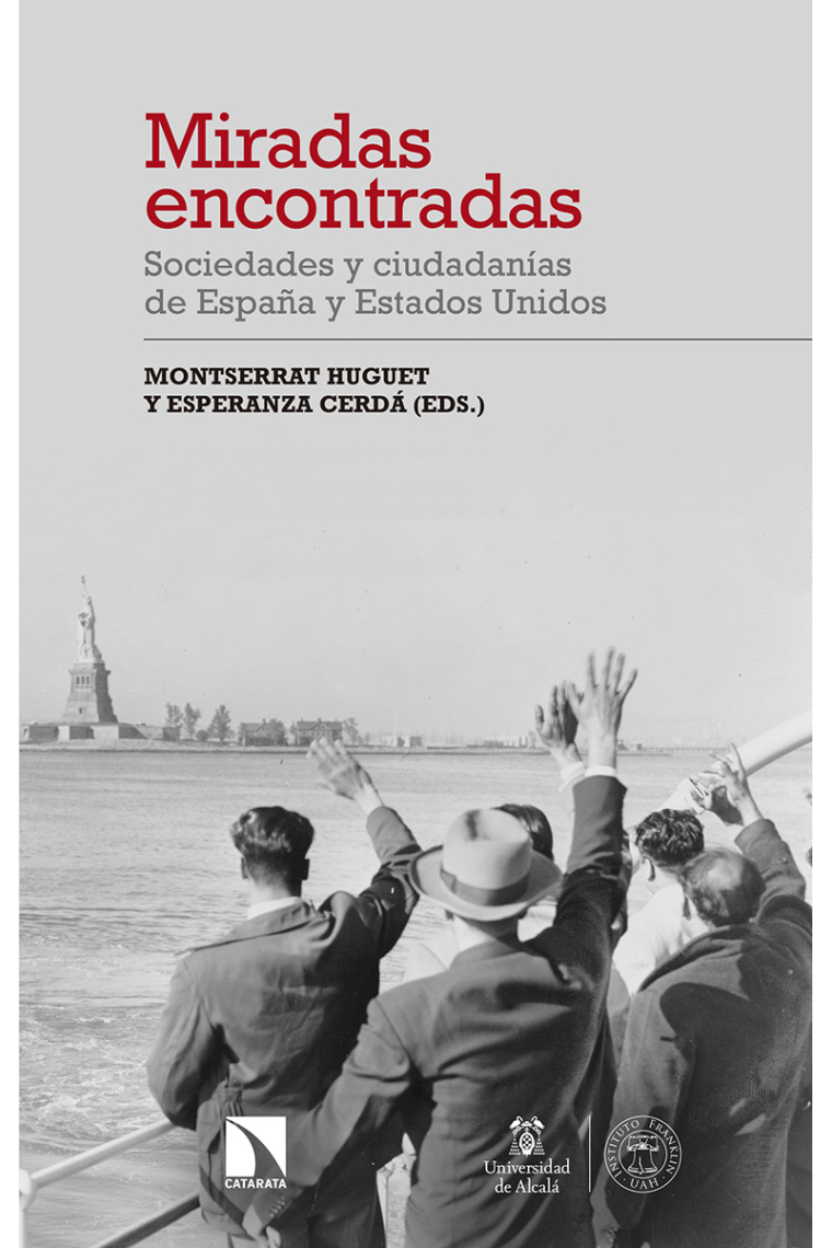 Miradas encontradas. Sociedades y ciudadanías de España y Estados Unidos