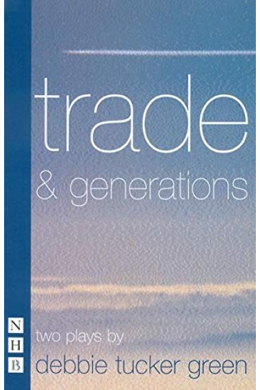 Trade & generations: two plays (Nick Hern Books)