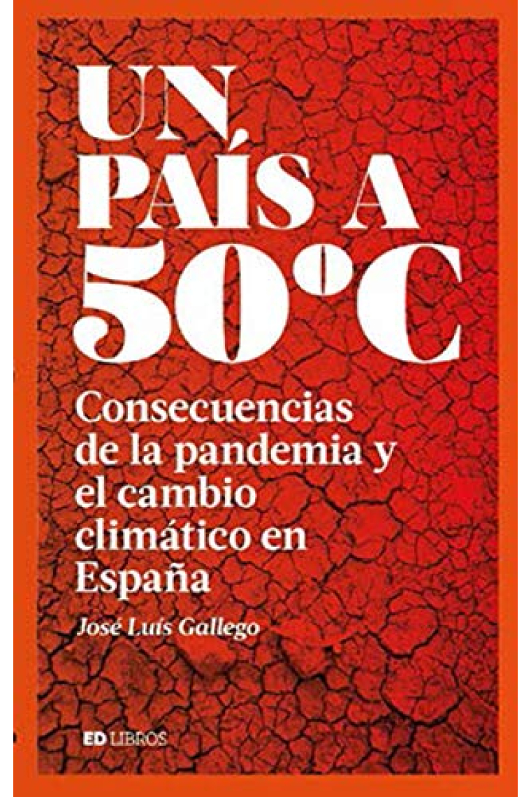 Un país a 50 ºC. Consecuencias de la pandemia y el cambio climático en España