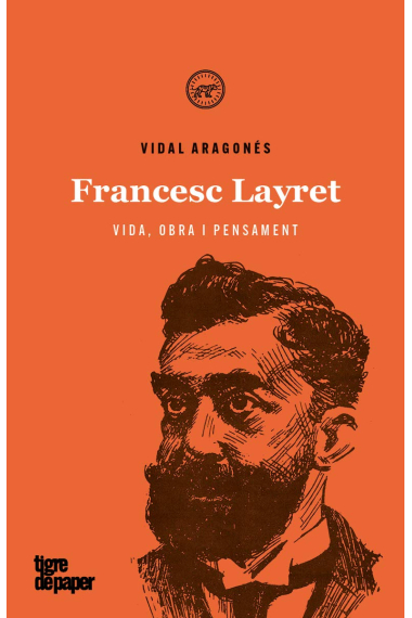 Francesc Layret. Vida obra i pensament