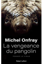 La vengeance du pangolin (Penser le virus)