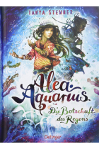 Alea Aquarius 05. Die Botschaft des Regens